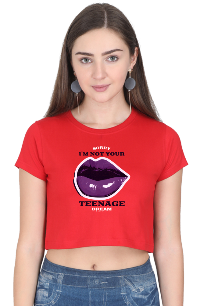 Women's Crop Top - I'm not your teenage DREAM