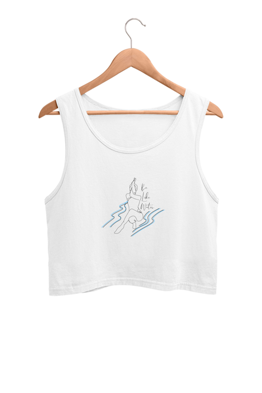 Women's Crop Tank Top - Be like water