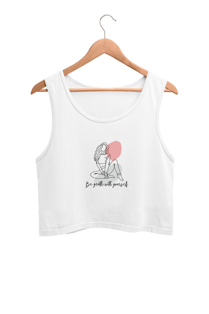 Women's Crop Tank Top - Be Gentle with yourself