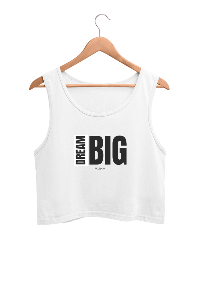 Women's Crop Tank Top - Dream big