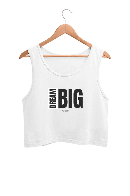 Women's Crop Tank Top - Dream big