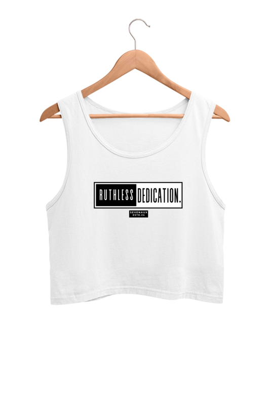 Women's Crop Tank Top - Ruthless dedication