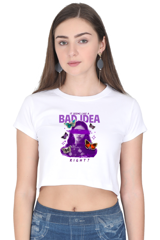 Women's Crop Top - Bad idea