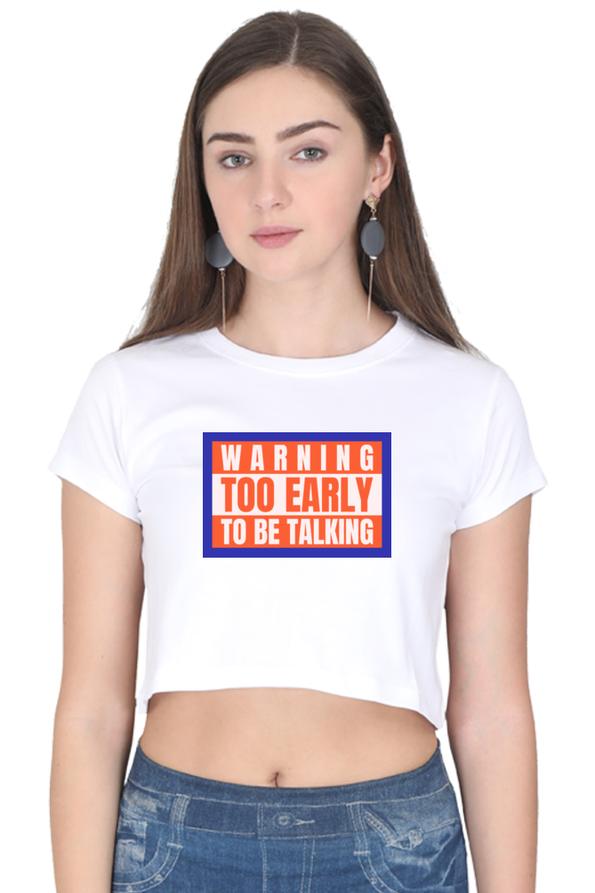 Women's Crop Top - Warning too early