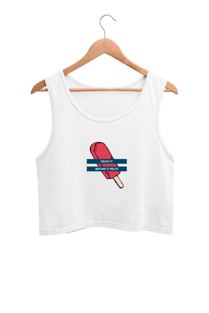 Women's Crop Tank Top - Enjoy it before it melts