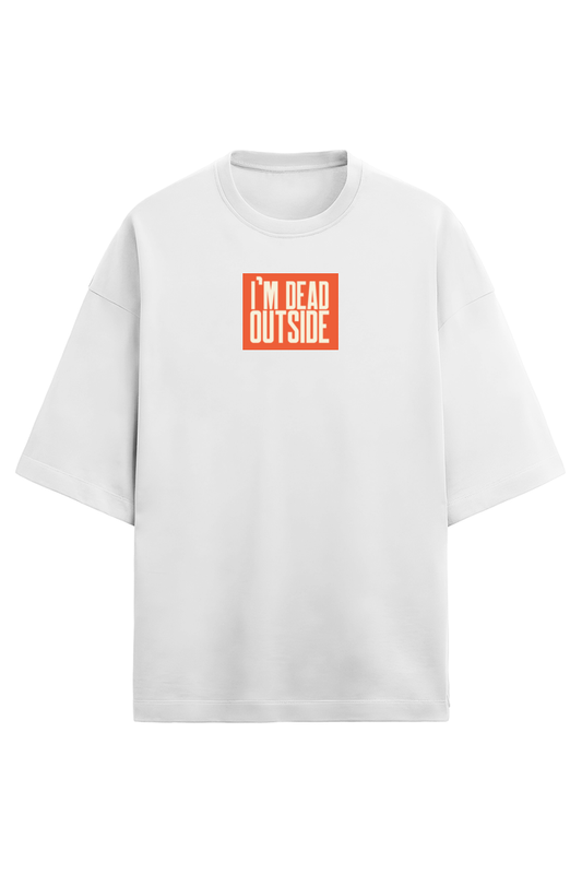 Premium Oversized T-shirt - I'm dead outside