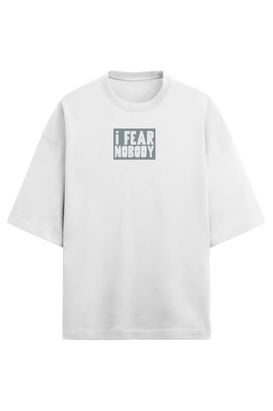 Premium Oversized T-shirt - I fear nobody