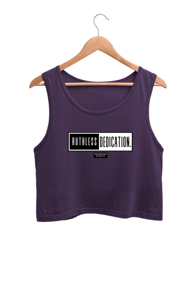 Women's Crop Tank Top - Ruthless dedication