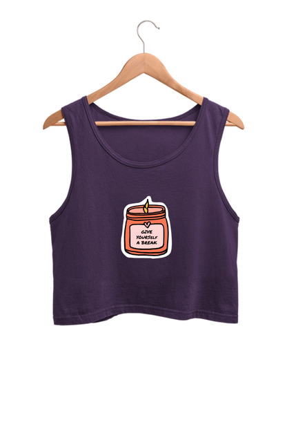 Women's Crop Tank Top - Give yourself a break