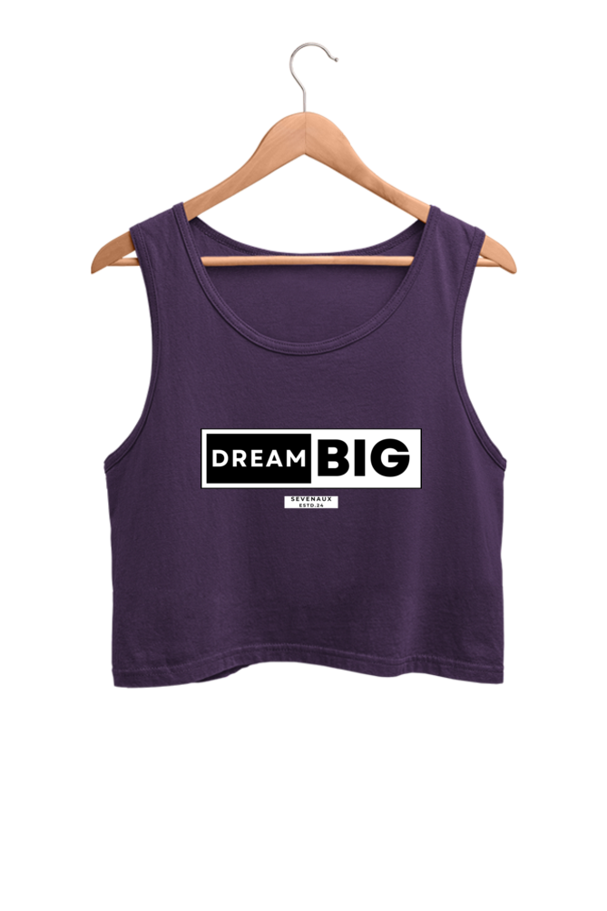 Women's Crop Tank Top - Dream big