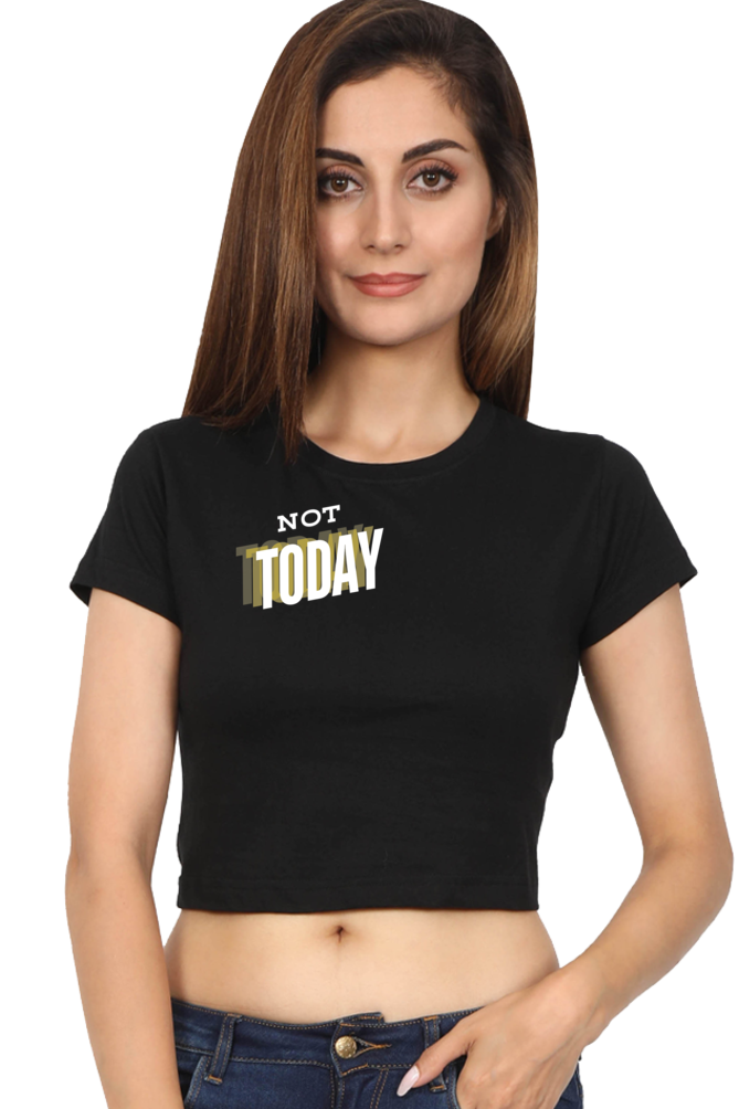 Women's Crop Top - Not today