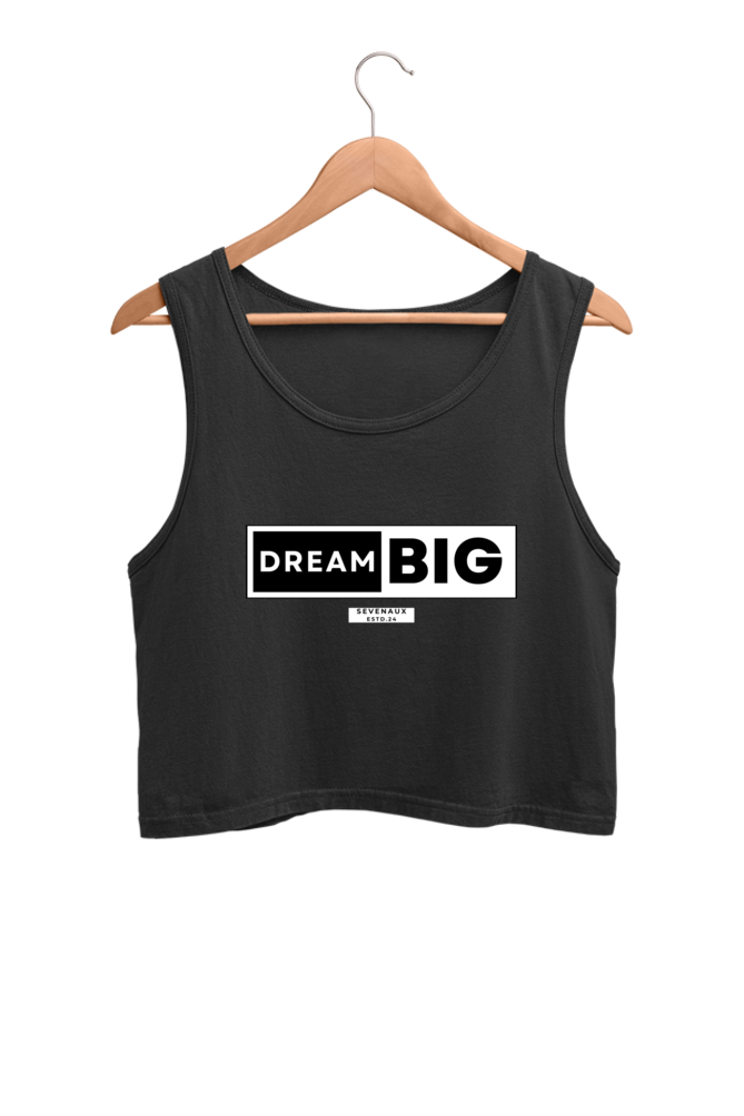 Women's Crop Tank Top - Dream big