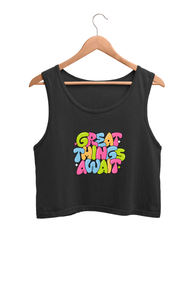 Women's Crop Tank Top - Great Things