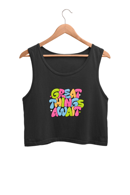 Women's Crop Tank Top - Great Things