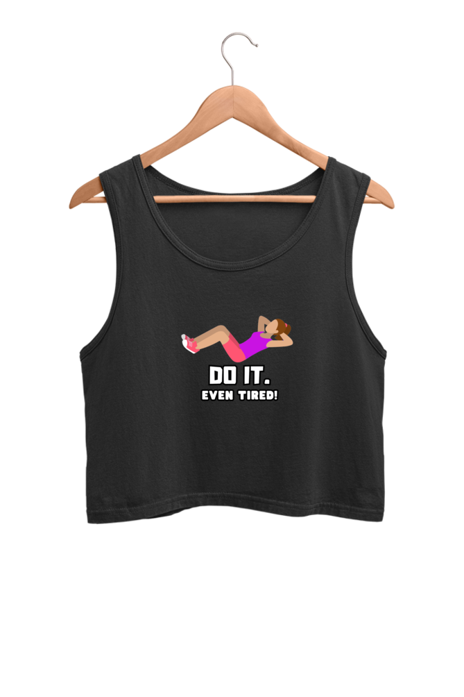 Women's Crop Tank Top - Do it even tired