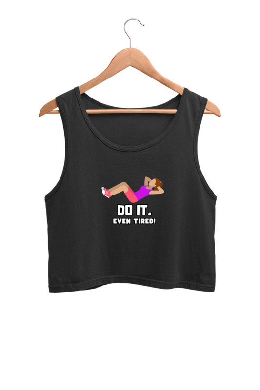 Women's Crop Tank Top - Do it even tired