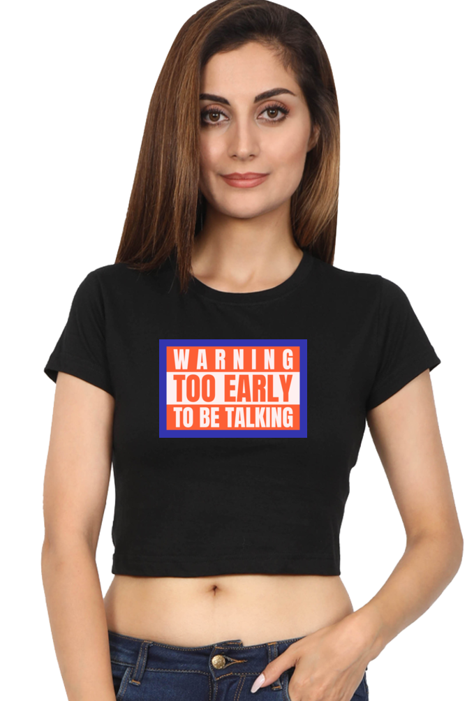 Women's Crop Top - Warning too early