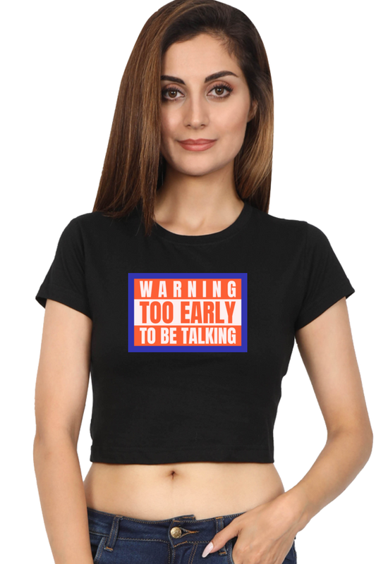 Women's Crop Top - Warning too early