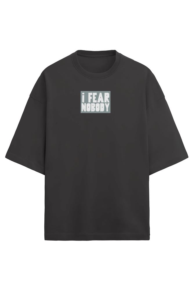 Premium Oversized T-shirt - I fear nobody