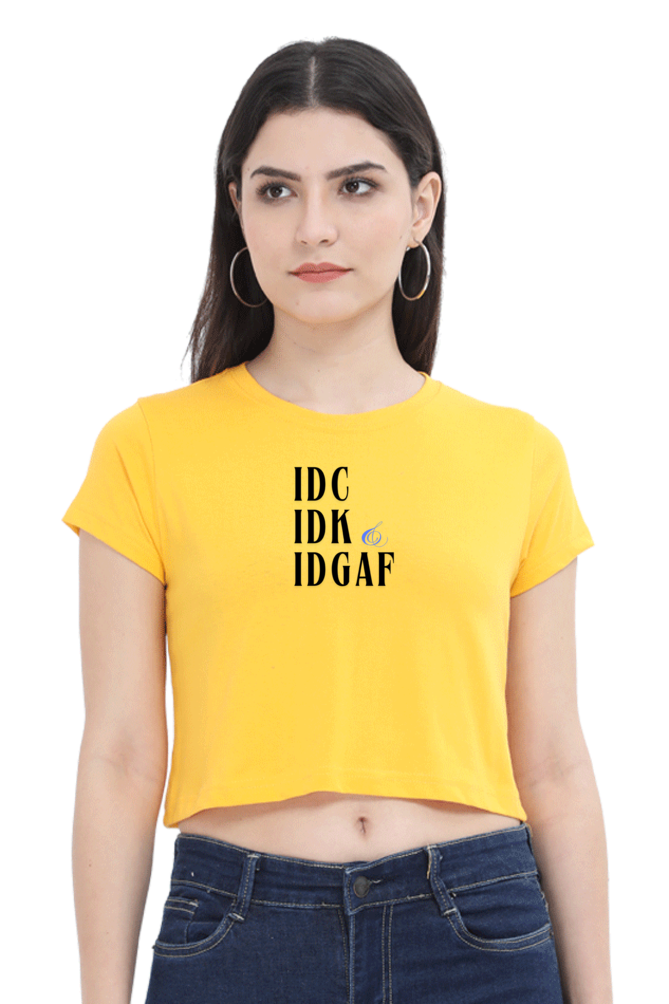 Women's Crop Top - IDC IDK & IDGAF