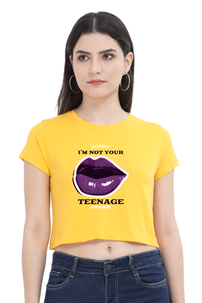 Women's Crop Top - I'm not your teenage DREAM