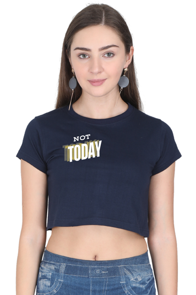 Women's Crop Top - Not today