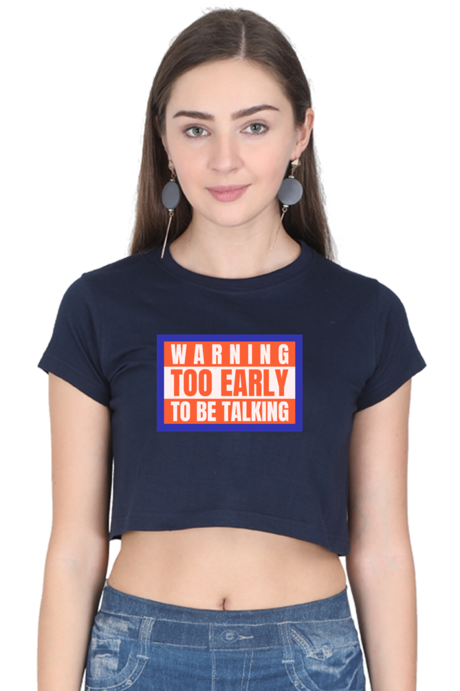 Women's Crop Top - Warning too early