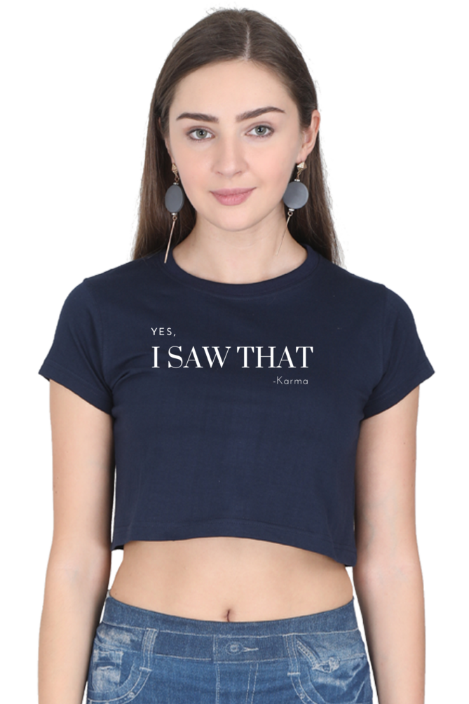 Women's Crop Top - Karma, saw that.