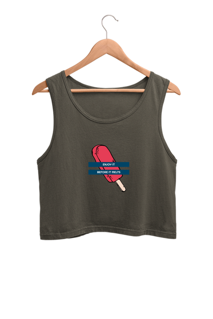 Women's Crop Tank Top - Enjoy it before it melts