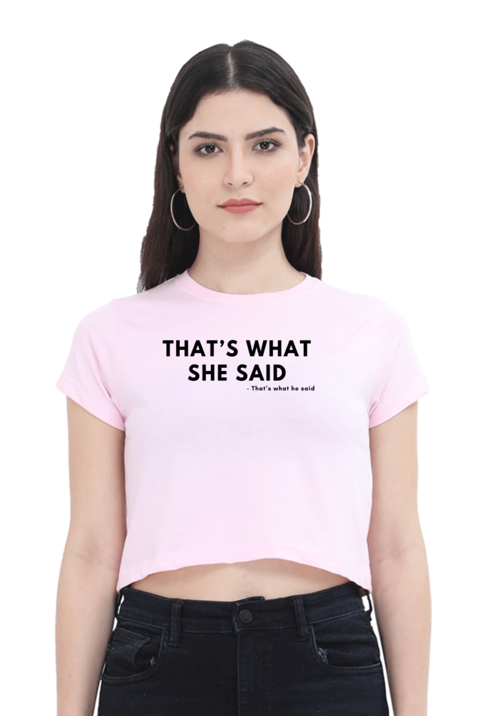 Women's Crop Top - That's what she said