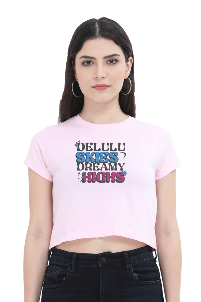 Women's Crop Top - Delulu highs