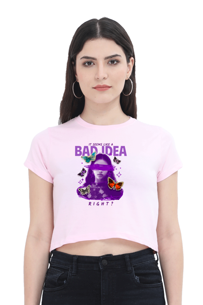 Women's Crop Top - Bad idea