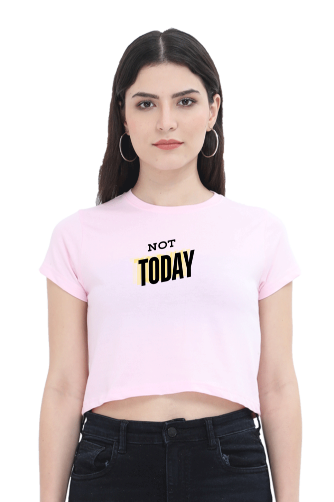 Women's Crop Top - Not today