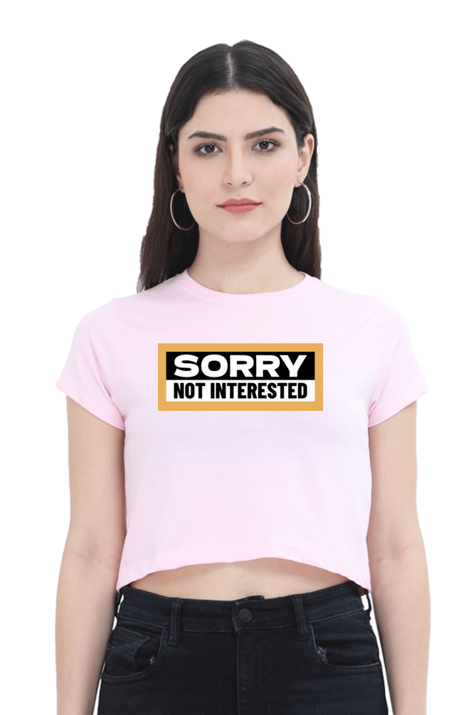 Women's Crop Top - Sorry not interested