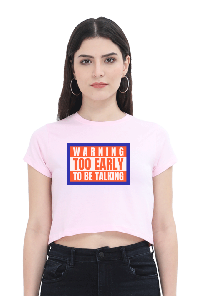 Women's Crop Top - Warning too early