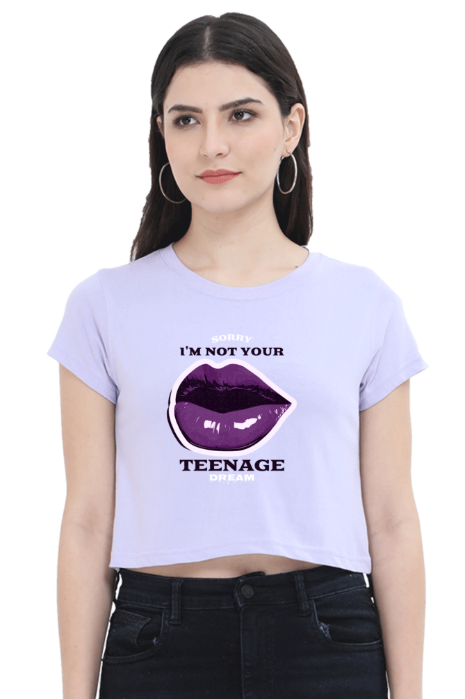 Women's Crop Top - I'm not your teenage DREAM