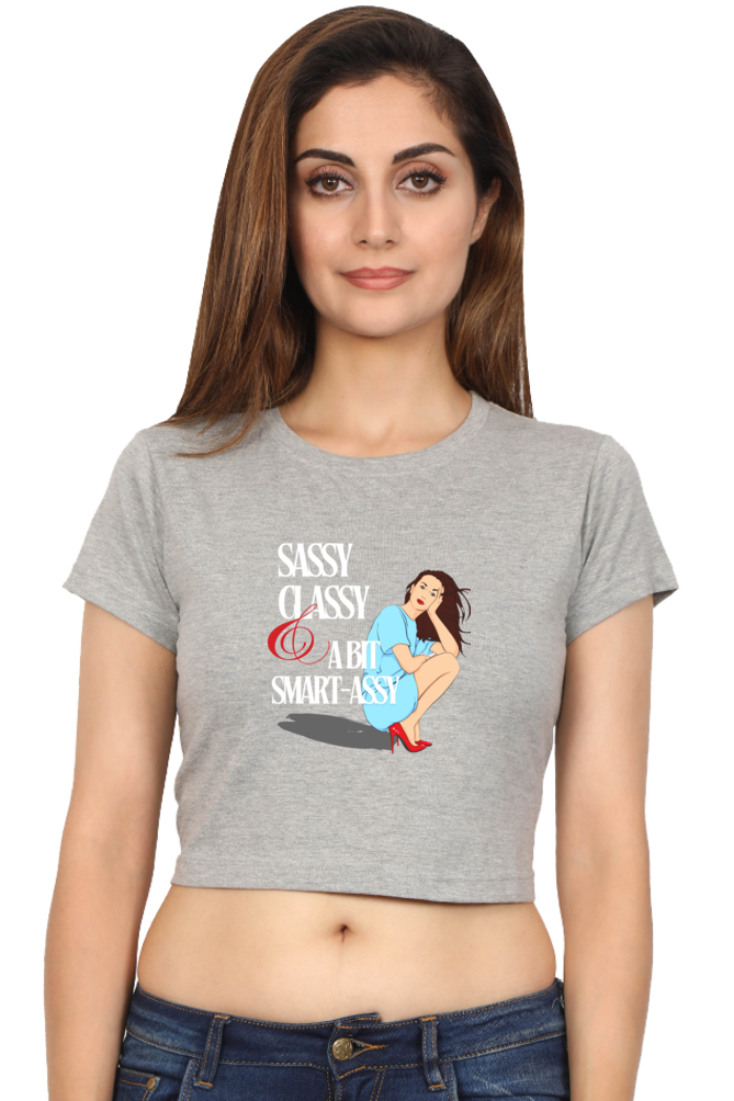 Women's Crop Top - Sassy Classy!