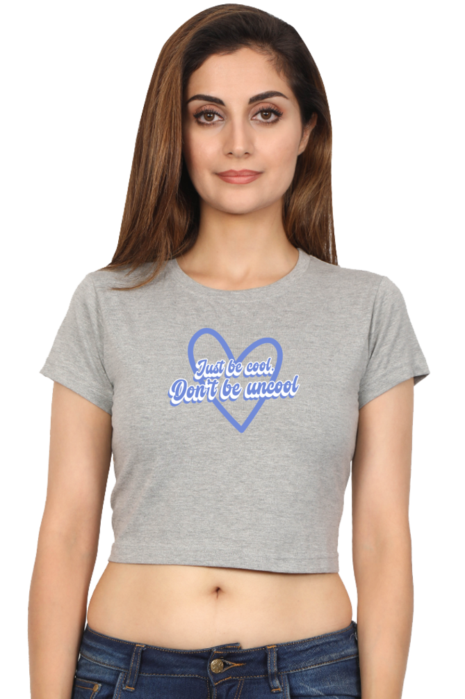 Women's Crop Top - Just be cool