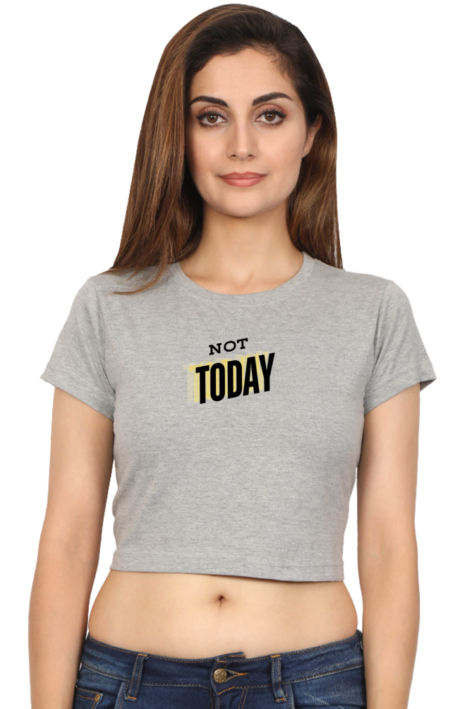 Women's Crop Top - Not today