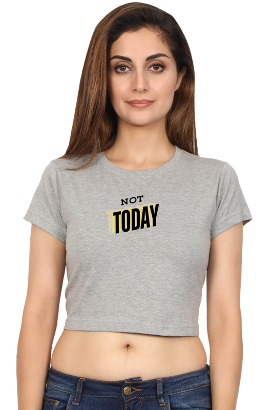 Women's Crop Top - Not today