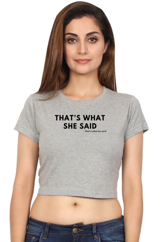 Women's Crop Top - That's what she said