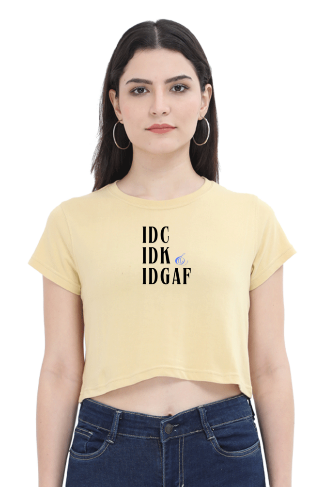 Women's Crop Top - IDC IDK & IDGAF