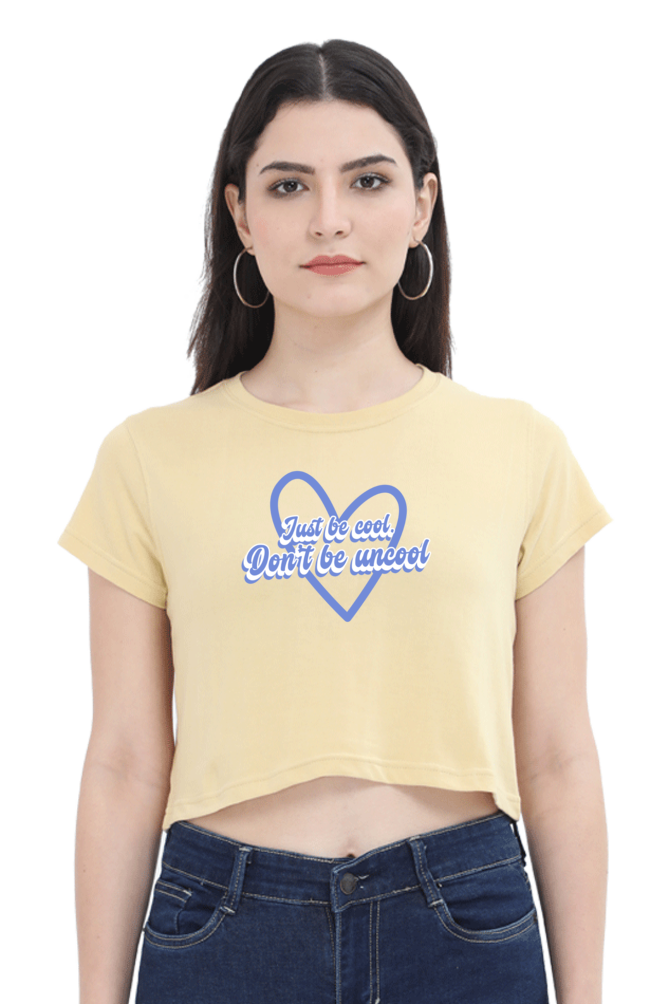 Women's Crop Top - Just be cool