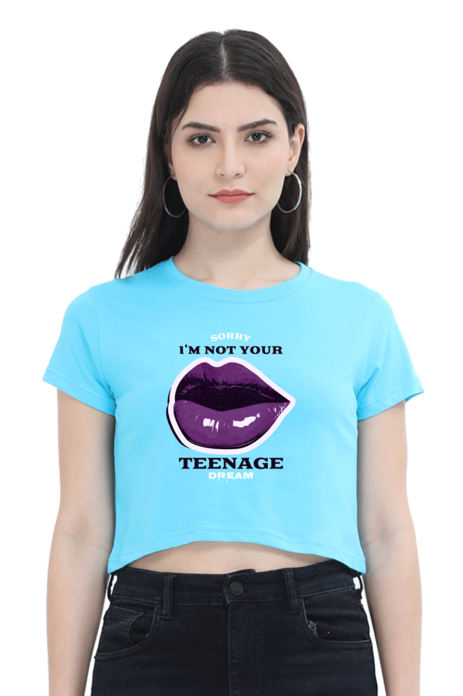 Women's Crop Top - I'm not your teenage DREAM