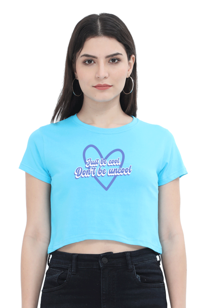 Women's Crop Top - Just be cool