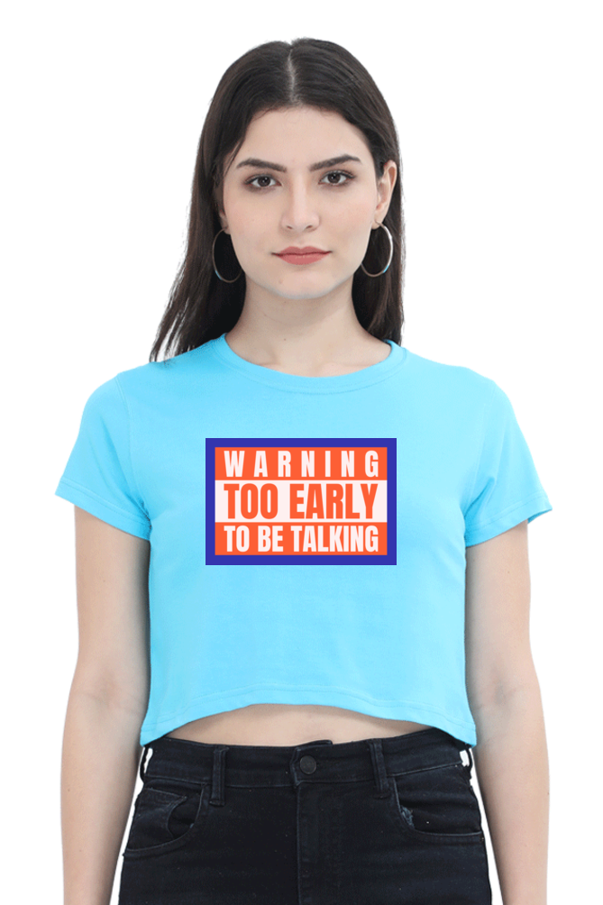 Women's Crop Top - Warning too early