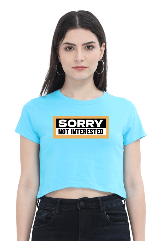 Women's Crop Top - Sorry not interested