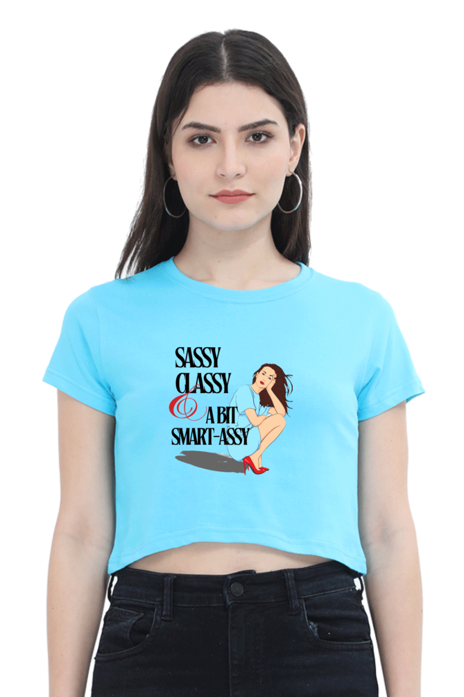 Women's Crop Top - Sassy Classy