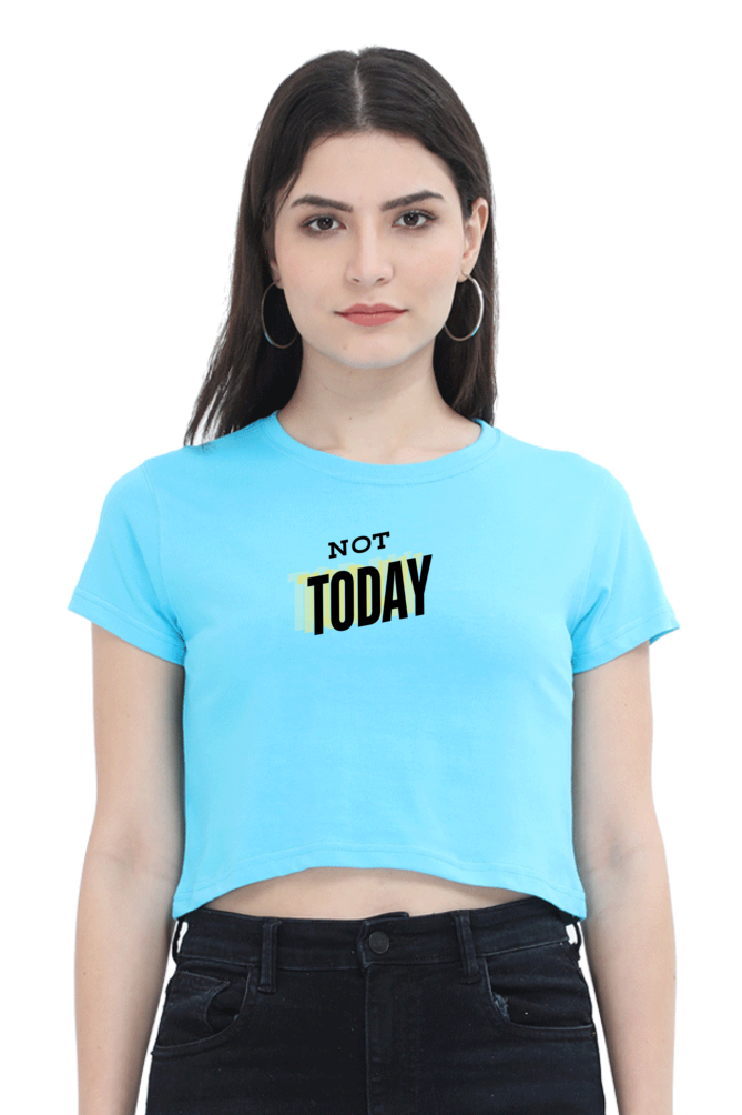 Women's Crop Top - Not today