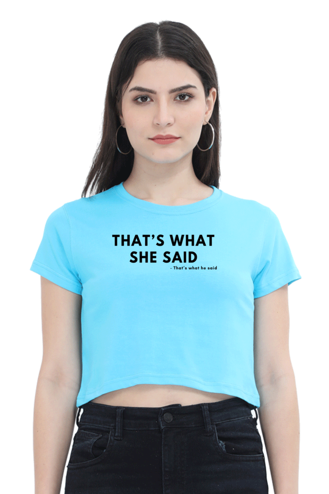 Women's Crop Top - That's what she said